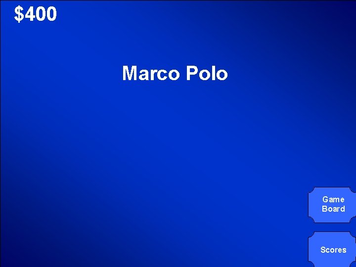 © Mark E. Damon - All Rights Reserved $400 Marco Polo Game Board Scores