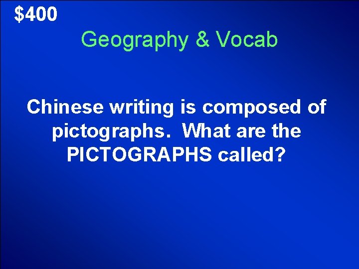 © Mark E. Damon - All Rights Reserved $400 Geography & Vocab Chinese writing