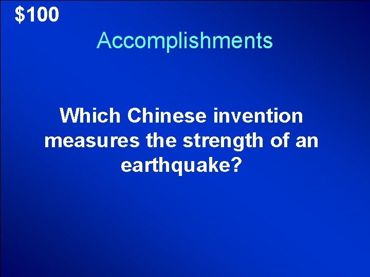 © Mark E. Damon - All Rights Reserved $100 Accomplishments Which Chinese invention measures