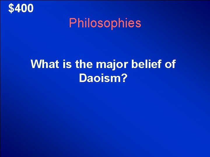 © Mark E. Damon - All Rights Reserved $400 Philosophies What is the major