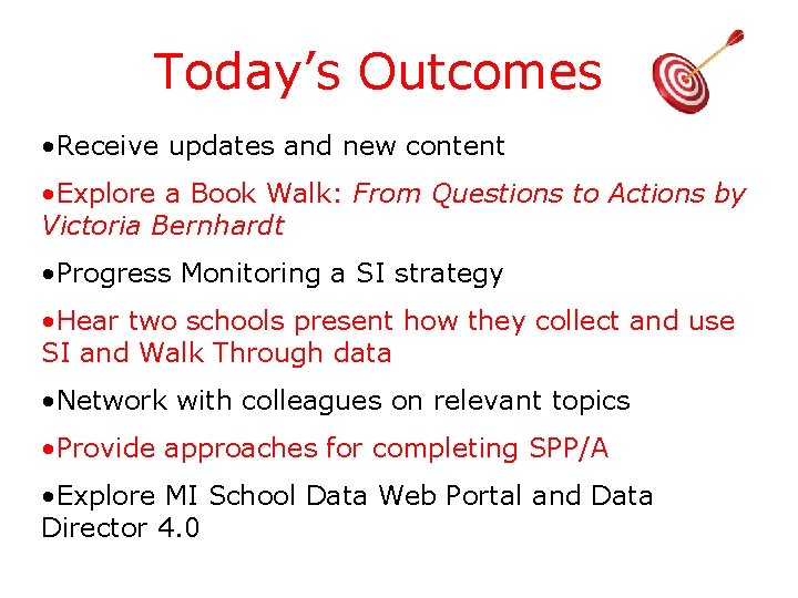 Today’s Outcomes • Receive updates and new content • Explore a Book Walk: From