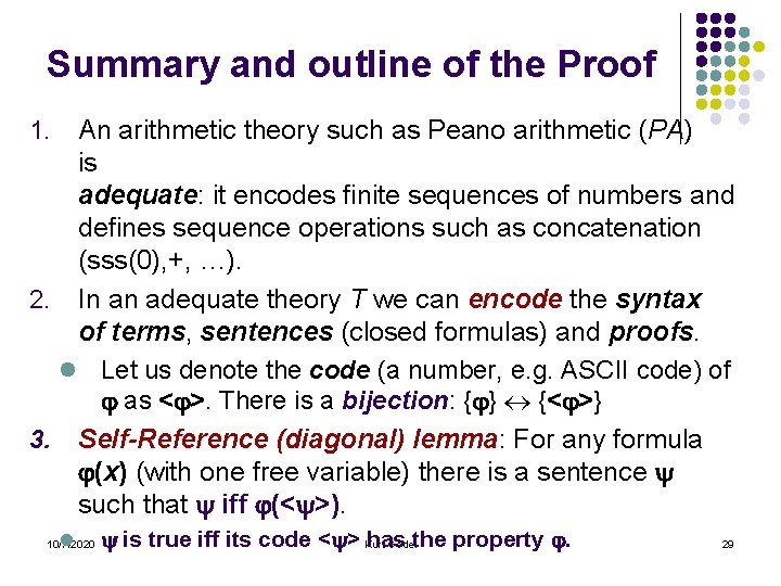 Summary and outline of the Proof An arithmetic theory such as Peano arithmetic (PA)