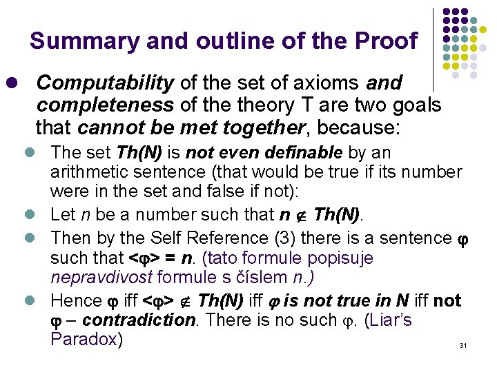 Summary and outline of the Proof l Computability of the set of axioms and