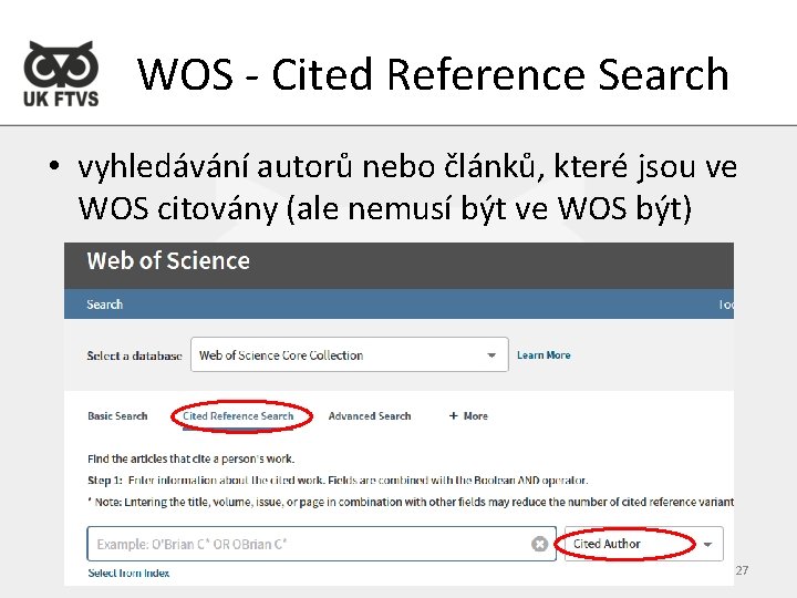 WOS - Cited Reference Search • vyhledávání autorů nebo článků, které jsou ve WOS
