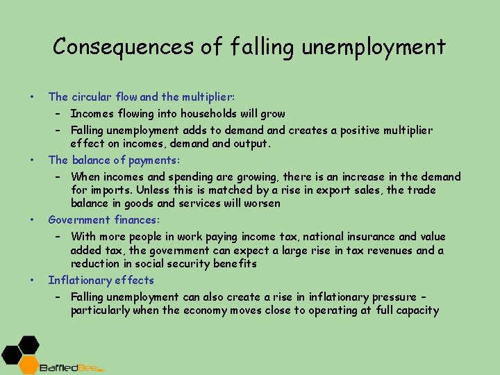 Consequences of falling unemployment • • The circular flow and the multiplier: – Incomes