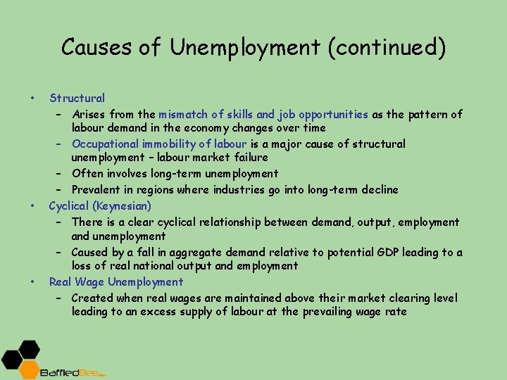 Causes of Unemployment (continued) • • • Structural – Arises from the mismatch of