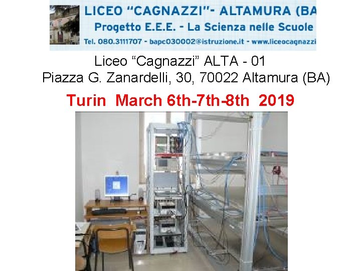 Liceo “Cagnazzi” ALTA - 01 Piazza G. Zanardelli, 30, 70022 Altamura (BA) Turin March
