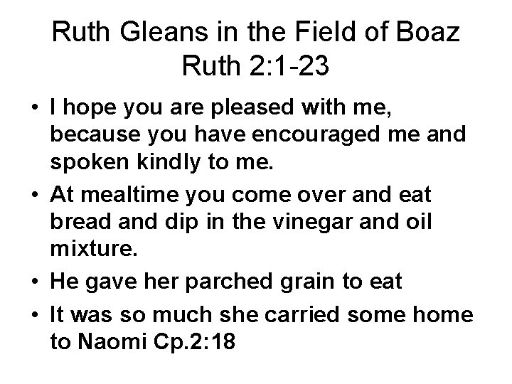 Ruth Gleans in the Field of Boaz Ruth 2: 1 -23 • I hope