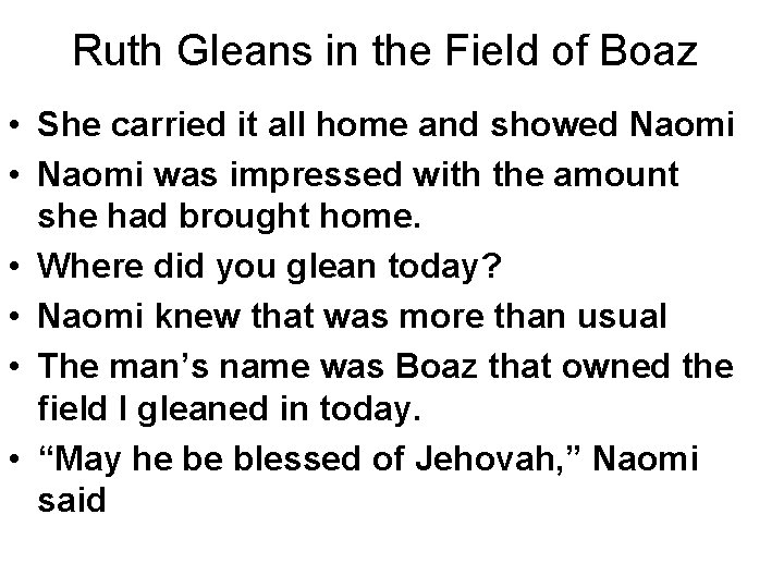 Ruth Gleans in the Field of Boaz • She carried it all home and