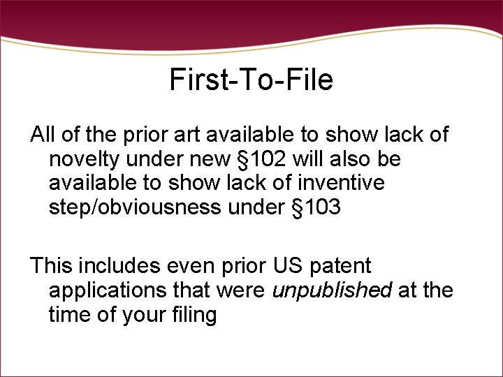 First-To-File All of the prior art available to show lack of novelty under new First-To-File All of the prior art available to show lack of novelty under new