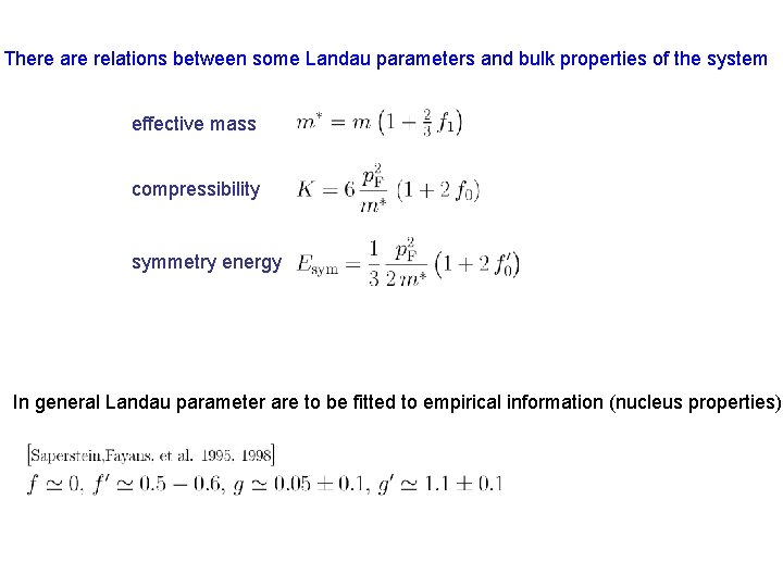 There are relations between some Landau parameters and bulk properties of the system effective