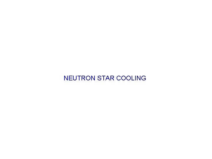 NEUTRON STAR COOLING 