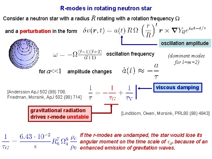 R-modes in rotating neutron star Consider a neutron star with a radius R rotating
