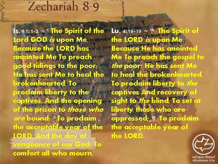 Zechariah 8 -9 Is. 61: 1 -2 ~ 1 The Spirit of the Lord