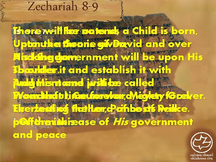 Zechariah 8 -9 There Is. 9: 6 -7 will ~ 6 For be no