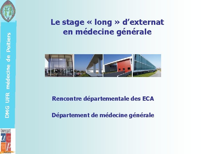 DMG UFR médecine de Poitiers Le stage « long » d’externat en médecine générale