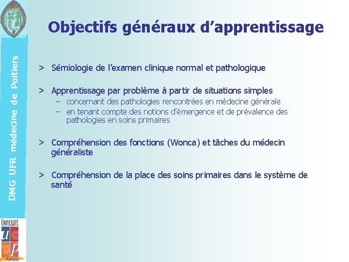 DMG UFR médecine de Poitiers Objectifs généraux d’apprentissage > Sémiologie de l’examen clinique normal