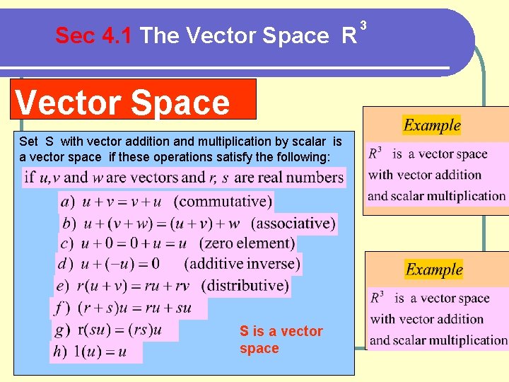 Sec 4. 1 The Vector Space R Vector Space Set S with vector addition