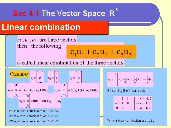 Sec 4. 1 The Vector Space R 3 Linear combination By solving the linear