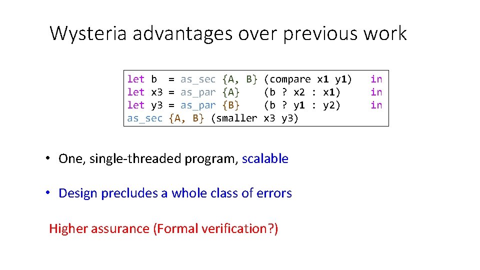 Wysteria advantages over previous work let b let x 3 let y 3 as_sec