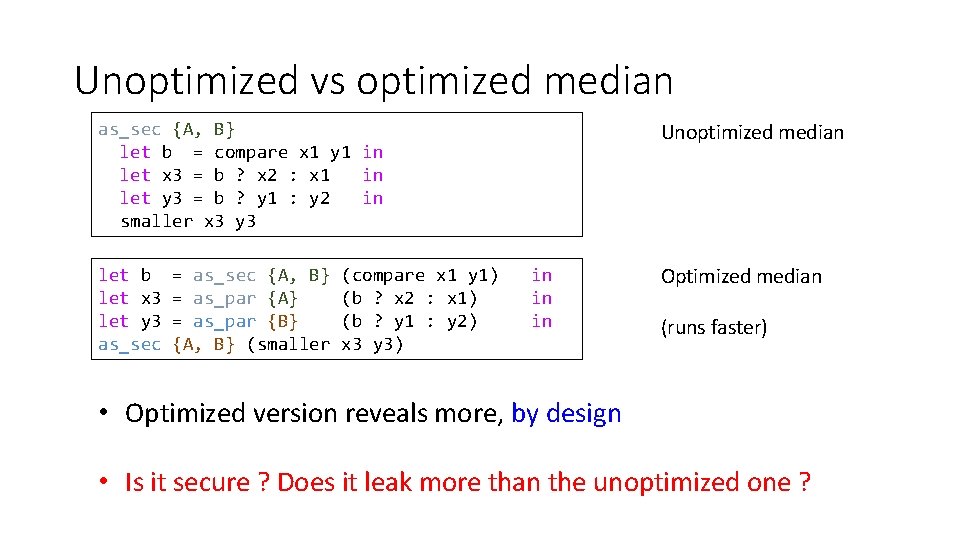 Unoptimized vs optimized median as_sec {A, B} let b = compare x 1 y