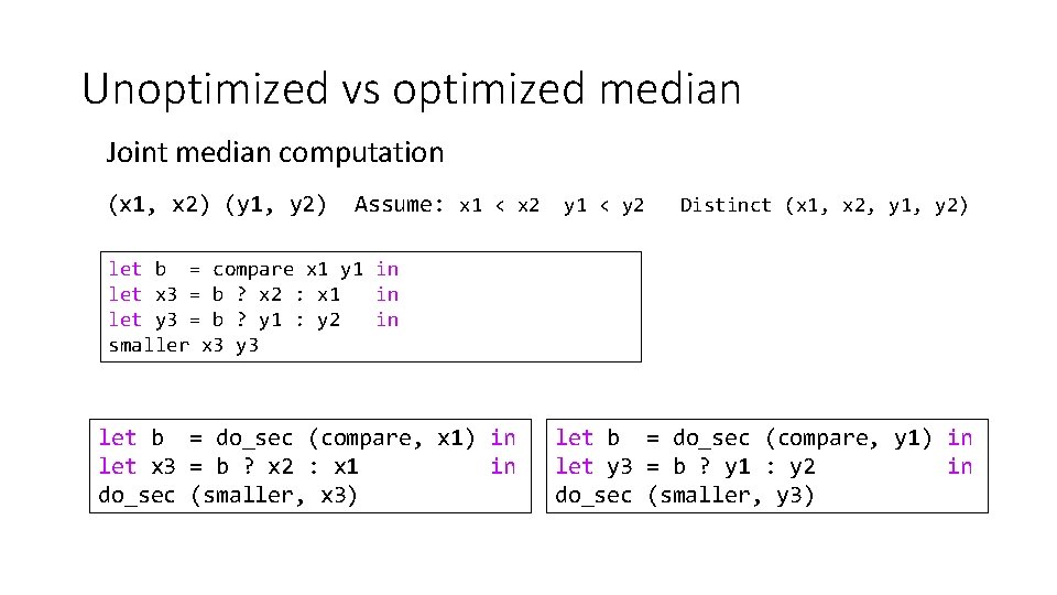 Unoptimized vs optimized median Joint median computation (x 1, x 2) (y 1, y