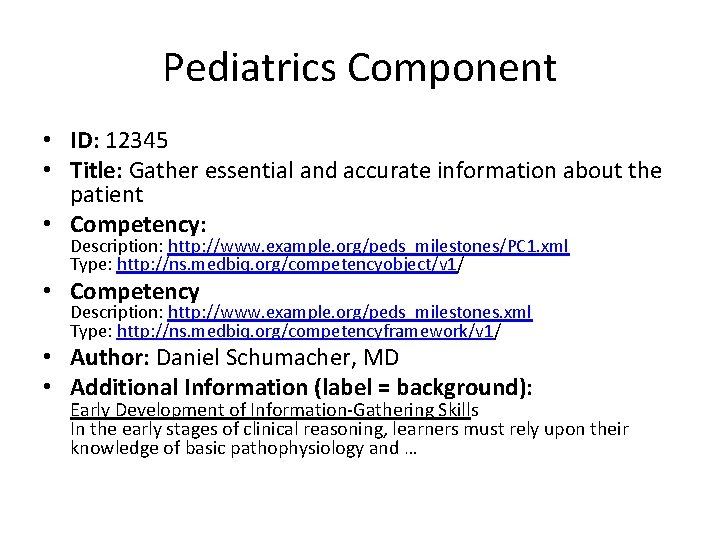 Pediatrics Component • ID: 12345 • Title: Gather essential and accurate information about the