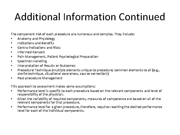 Additional Information Continued The component KSA of each procedure are numerous and complex. They