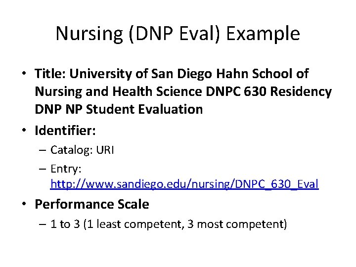 Nursing (DNP Eval) Example • Title: University of San Diego Hahn School of Nursing