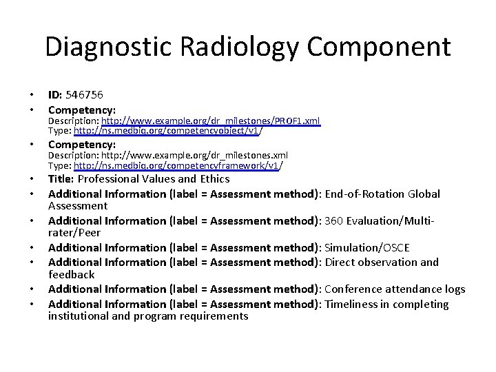 Diagnostic Radiology Component • • ID: 546756 Competency: • Competency: • • Title: Professional
