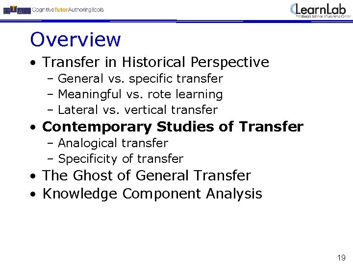 Overview • Transfer in Historical Perspective – General vs. specific transfer – Meaningful vs.