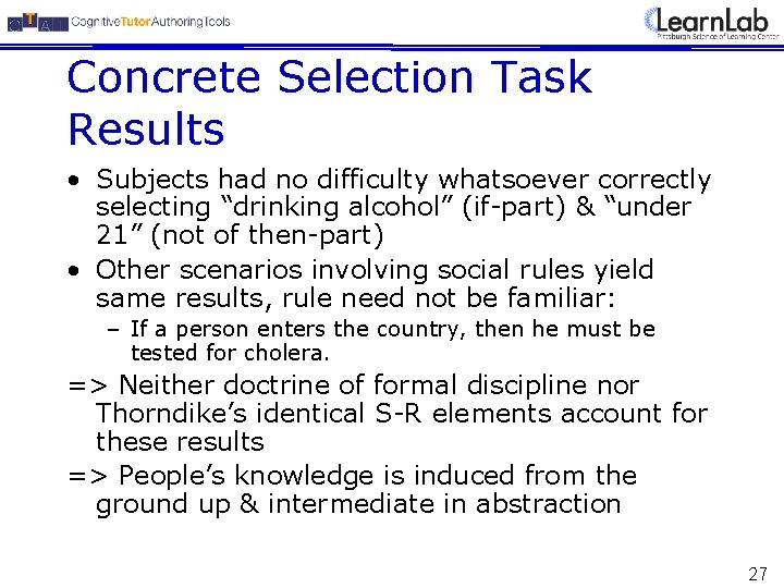 Concrete Selection Task Results • Subjects had no difficulty whatsoever correctly selecting “drinking alcohol”