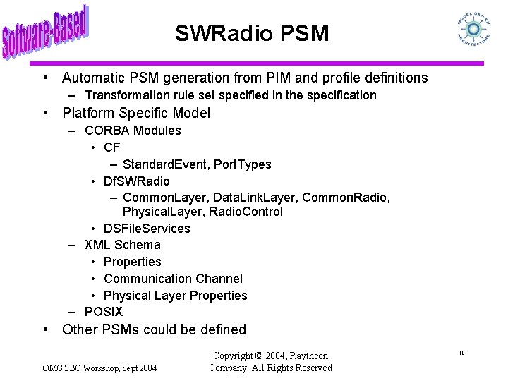 SWRadio PSM • Automatic PSM generation from PIM and profile definitions – Transformation rule