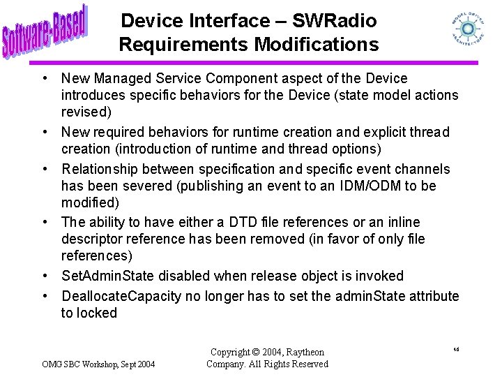 Device Interface – SWRadio Requirements Modifications • New Managed Service Component aspect of the