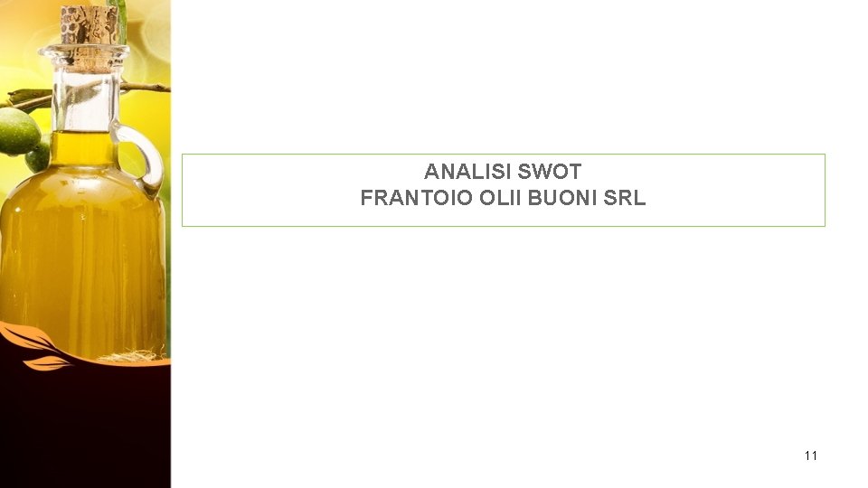 ANALISI SWOT FRANTOIO OLII BUONI SRL 11 