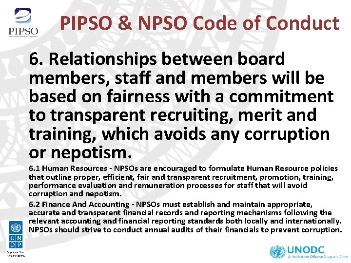 PIPSO & NPSO Code of Conduct 6. Relationships between board members, staff and members PIPSO & NPSO Code of Conduct 6. Relationships between board members, staff and members