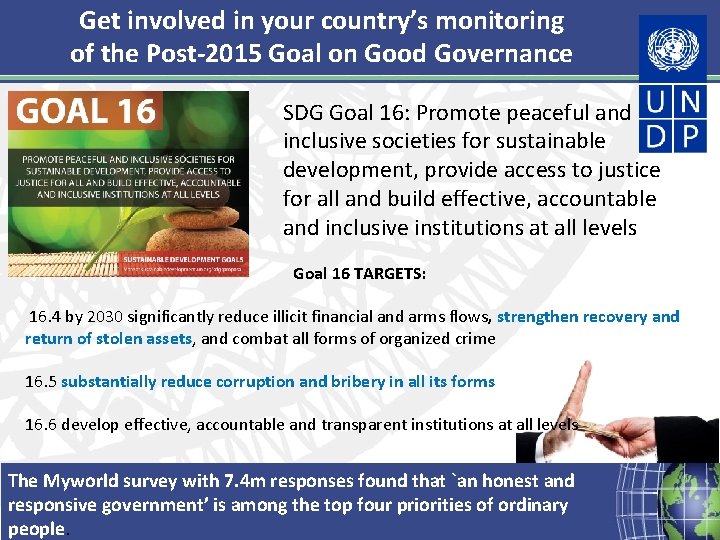 Get involved in your country’s monitoring of the Post-2015 Goal on Good Governance SDG Get involved in your country’s monitoring of the Post-2015 Goal on Good Governance SDG