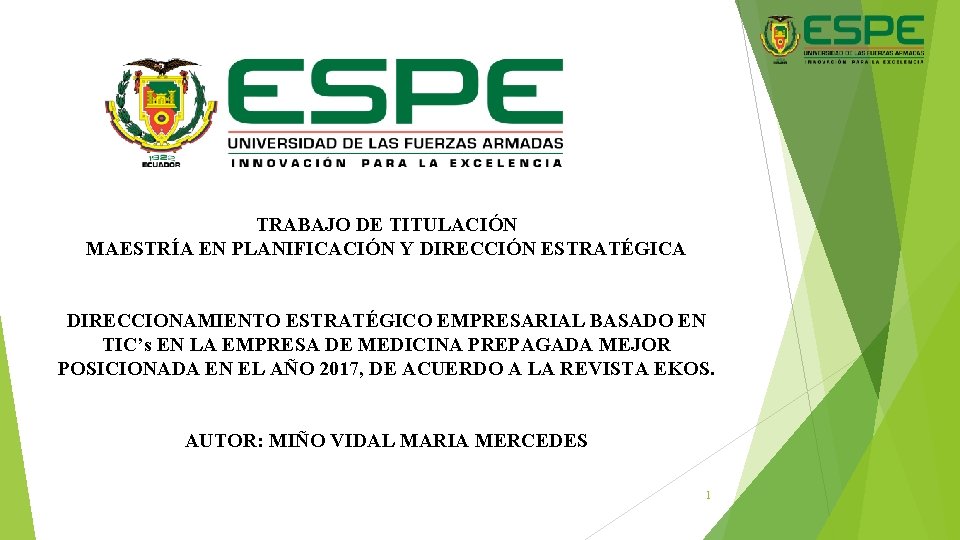 TRABAJO DE TITULACIÓN MAESTRÍA EN PLANIFICACIÓN Y DIRECCIÓN ESTRATÉGICA DIRECCIONAMIENTO ESTRATÉGICO EMPRESARIAL BASADO EN