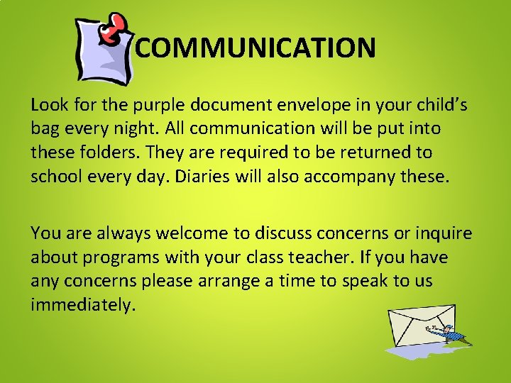 COMMUNICATION Look for the purple document envelope in your child’s bag every night. All COMMUNICATION Look for the purple document envelope in your child’s bag every night. All