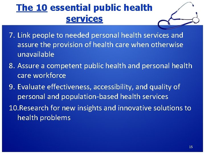 The 10 essential public health services 7. Link people to needed personal health services