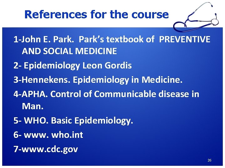 References for the course 1 -John E. Park’s textbook of PREVENTIVE AND SOCIAL MEDICINE