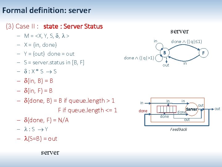 Formal definition: server (3) Case II : state : Server Status – – –