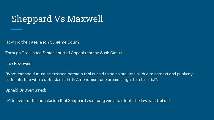 Sheppard Vs Maxwell How did the case reach Supreme Court? Through The United States Sheppard Vs Maxwell How did the case reach Supreme Court? Through The United States