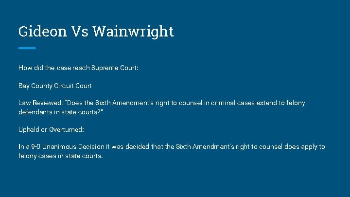 Gideon Vs Wainwright How did the case reach Supreme Court: Bay County Circuit Court Gideon Vs Wainwright How did the case reach Supreme Court: Bay County Circuit Court