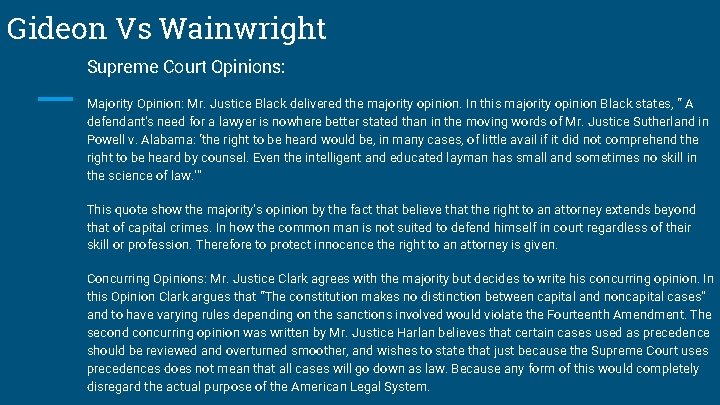 Gideon Vs Wainwright Supreme Court Opinions: Majority Opinion: Mr. Justice Black delivered the majority Gideon Vs Wainwright Supreme Court Opinions: Majority Opinion: Mr. Justice Black delivered the majority