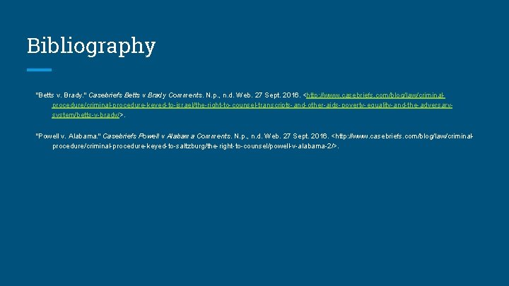 Bibliography "Betts v. Brady. " Casebriefs Betts v Brady Comments. N. p. , n. Bibliography "Betts v. Brady. " Casebriefs Betts v Brady Comments. N. p. , n.