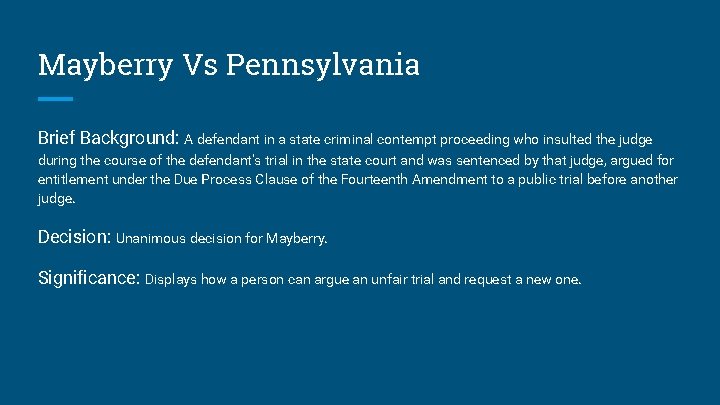 Mayberry Vs Pennsylvania Brief Background: A defendant in a state criminal contempt proceeding who Mayberry Vs Pennsylvania Brief Background: A defendant in a state criminal contempt proceeding who