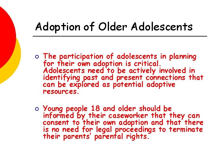 Adoption of Older Adolescents ¡ ¡ The participation of adolescents in planning for their