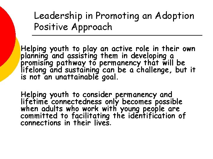 Leadership in Promoting an Adoption Positive Approach Helping youth to play an active role