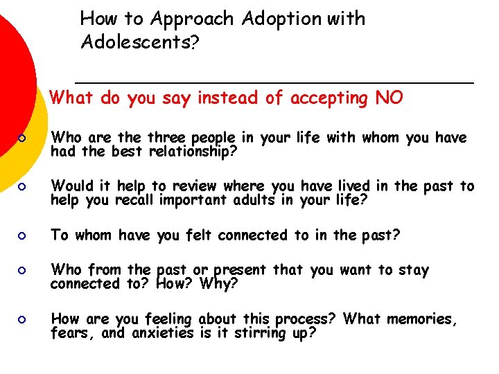 How to Approach Adoption with Adolescents? What do you say instead of accepting NO